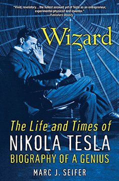 WIZARD: THE LIFE AND TIMES OF NIKOLA TESLA
